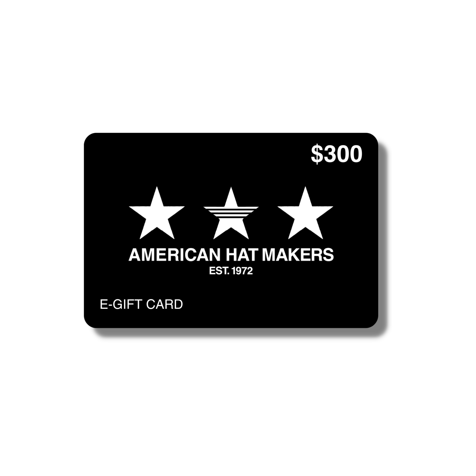 Electronic Gift Card amounting to $300 by American Hat Makers